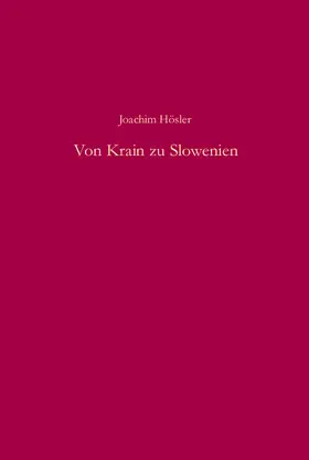 Hösler |  Von Krain zu Slowenien | Buch |  Sack Fachmedien