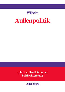 Wilhelm |  Außenpolitik | Buch |  Sack Fachmedien