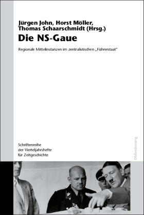 John / Schaarschmidt / Möller | Die NS-Gaue | Buch | 978-3-486-58086-0 | sack.de