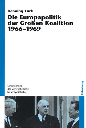 Türk |  Die Europapolitik der Großen Koalition 1966-1969 | Buch |  Sack Fachmedien