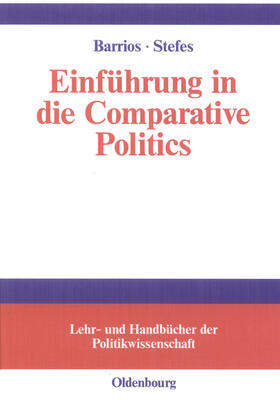 Barrios / Stefes |  Einführung in die Comparative Politics | Buch |  Sack Fachmedien