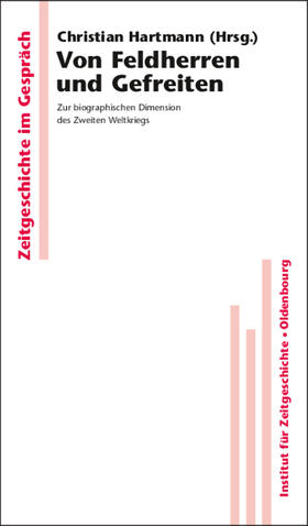 Hartmann | Von Feldherren und Gefreiten | Buch | 978-3-486-58144-7 | sack.de