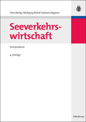 Biebig / Wagener / Althof |  Seeverkehrswirtschaft | Buch |  Sack Fachmedien