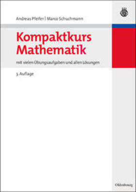 Schuchmann / Pfeifer |  Kompaktkurs Mathematik | Buch |  Sack Fachmedien