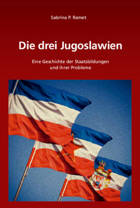 Ramet |  Die drei Jugoslawien | Buch |  Sack Fachmedien