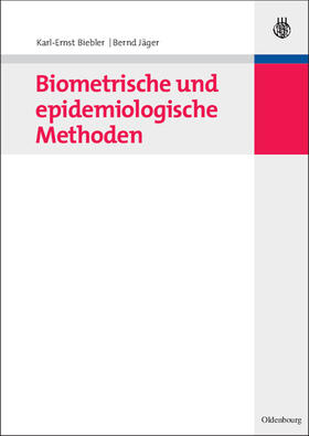 Jäger / Biebler | Biometrische und epidemiologische Methoden | Buch | 978-3-486-58511-7 | sack.de