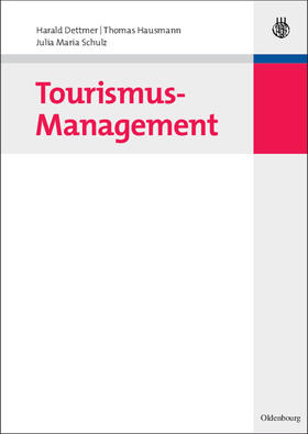 Dettmer / Schulz / Hausmann |  Tourismus-Management | Buch |  Sack Fachmedien