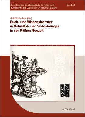 Haberland |  Buch- und Wissenstransfer in Ostmittel- und Südosteuropa in der Frühen Neuzeit | Buch |  Sack Fachmedien