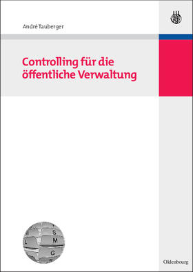 Tauberger |  Controlling für die öffentliche Verwaltung | Buch |  Sack Fachmedien