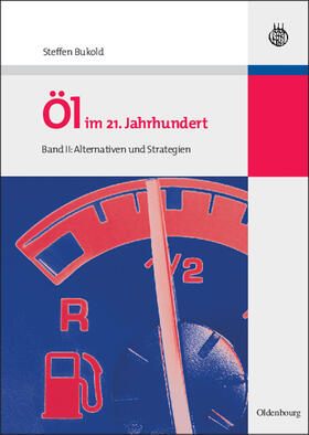 Bukold |  Öl im 21. Jahrhundert - Band II | Buch |  Sack Fachmedien