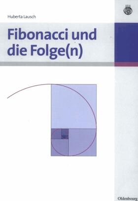 Lausch |  Fibonacci und die Folge(n) | Buch |  Sack Fachmedien