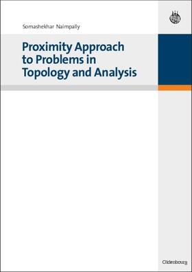 Naimpally |  Proximity Approach to Problems in Topology and Analysis | Buch |  Sack Fachmedien