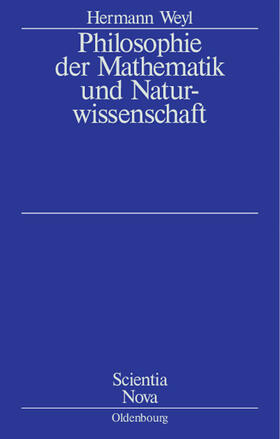 Weyl |  Philosophie der Mathematik und Naturwissenschaft | Buch |  Sack Fachmedien