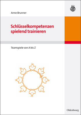 Brunner |  Schlüsselkompetenzen spielend trainieren | Buch |  Sack Fachmedien