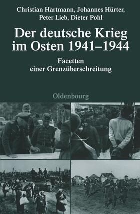 Hartmann / Pohl / Hürter |  Der deutsche Krieg im Osten 1941-1944 | Buch |  Sack Fachmedien