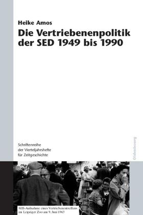 Amos |  Die Vertriebenenpolitik der SED 1949 bis 1990 | Buch |  Sack Fachmedien