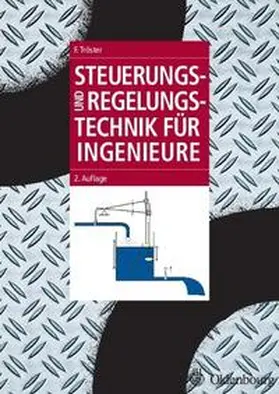 Tröster |  Steuerungs- und Regelungstechnik für Ingenieure | eBook | Sack Fachmedien