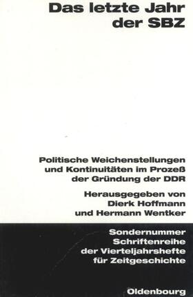 Hoffmann / Wentker |  Das letzte Jahr der SBZ | eBook | Sack Fachmedien