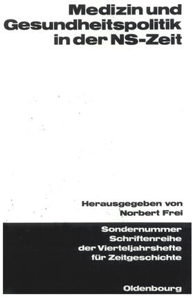 Frei |  Medizin und Gesundheitspolitik in der NS-Zeit | eBook | Sack Fachmedien