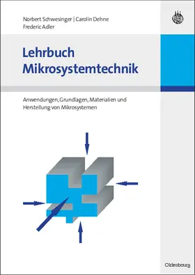 Schwesinger / Dehne / Adler |  Lehrbuch Mikrosystemtechnik | eBook | Sack Fachmedien