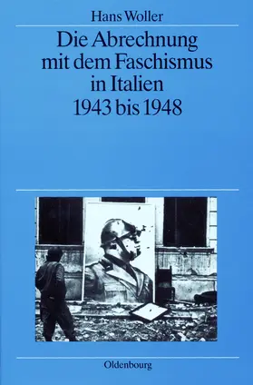 Woller |  Die Abrechnung mit dem Faschismus in Italien 1943 bis 1948 | eBook | Sack Fachmedien