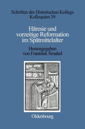 Šmahel | Häresie und vorzeitige Reformation im Spätmittelalter | E-Book | sack.de