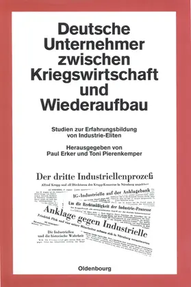 Erker / Pierenkemper | Deutsche Unternehmer zwischen Kriegswirtschaft und Wiederaufbau | E-Book | sack.de