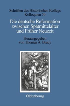 Brady |  Die deutsche Reformation zwischen Spätmittelalter und Früher Neuzeit | eBook | Sack Fachmedien