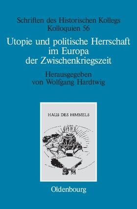 Hardtwig |  Utopie und politische Herrschaft im Europa der Zwischenkriegszeit | eBook | Sack Fachmedien