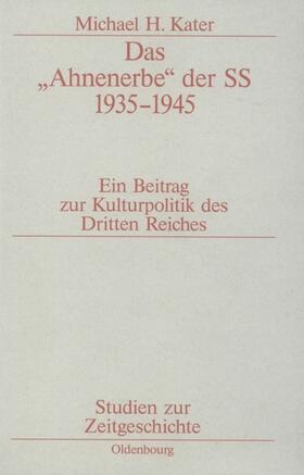 Kater | Das "Ahnenerbe" der SS 1935-1945 | E-Book | sack.de