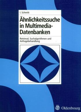 Schmitt |  Ähnlichkeitssuche in Multimedia-Datenbanken | eBook | Sack Fachmedien
