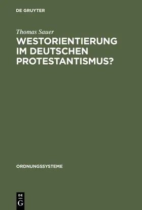 Sauer |  Westorientierung im deutschen Protestantismus? | eBook | Sack Fachmedien