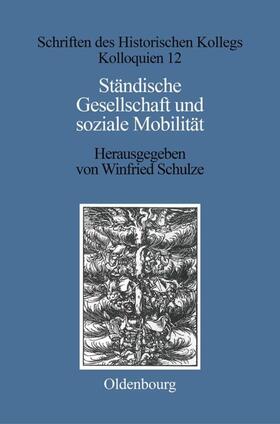 Schulze |  Ständische Gesellschaft und Soziale Mobilität | eBook | Sack Fachmedien