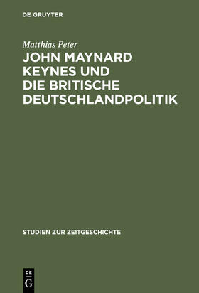 Peter |  John Maynard Keynes und die britische Deutschlandpolitik | eBook | Sack Fachmedien