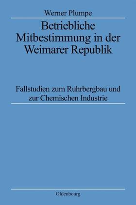 Plumpe | Betriebliche Mitbestimmung in der Weimarer Republik | E-Book | sack.de
