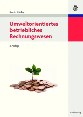 Müller |  Umweltorientiertes betriebliches Rechnungswesen | Buch |  Sack Fachmedien