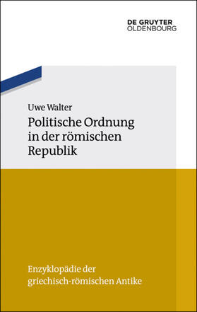 Walter |  Walter, U: Politische Ordnung in der römischen Republik | Buch |  Sack Fachmedien