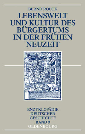 Roeck | Lebenswelt und Kultur des Bürgertums in der Frühen Neuzeit | Buch | 978-3-486-59800-1 | sack.de