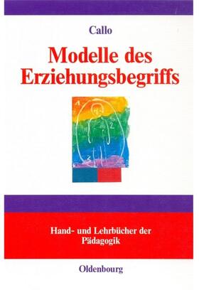 Callo |  Modelle des Erziehungsbegriffs | eBook | Sack Fachmedien