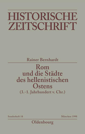 Bernhardt |  Rom und die Städte des hellenistischen Ostens (3. - 1. Jahrhundert v.Chr.) | Buch |  Sack Fachmedien