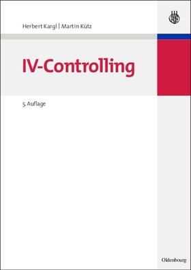 Kargl / Kütz |  IV-Controlling | eBook | Sack Fachmedien