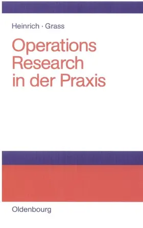 Heinrich / Grass |  Operations Research in der Praxis | eBook | Sack Fachmedien