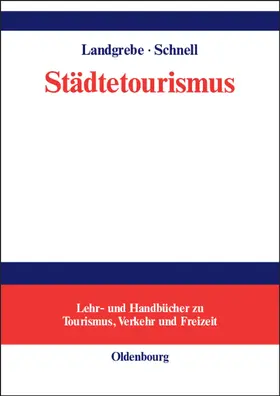 Landgrebe / Schnell |  Städtetourismus | eBook | Sack Fachmedien