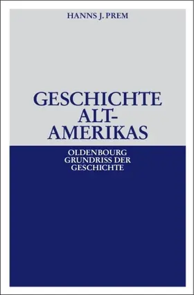 Prem |  Geschichte Altamerikas | eBook | Sack Fachmedien