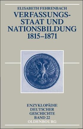 Fehrenbach |  Verfassungsstaat und Nationsbildung 1815-1871 | eBook | Sack Fachmedien