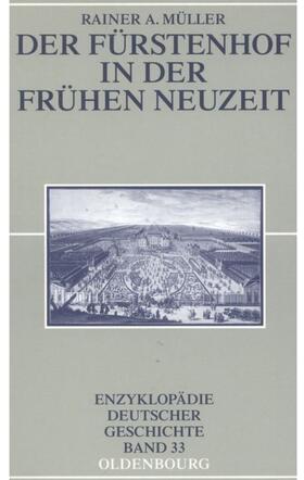 Müller |  Der Fürstenhof in der Frühen Neuzeit | eBook | Sack Fachmedien