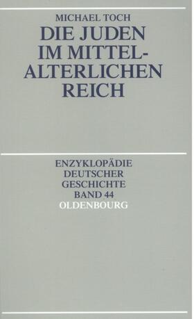 Toch |  Die Juden im mittelalterlichen Reich | eBook | Sack Fachmedien