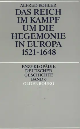 Kohler |  Das Reich im Kampf um die Hegemonie in Europa 1521-1648 | eBook | Sack Fachmedien