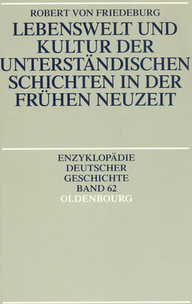 Friedeburg |  Lebenswelt und Kultur der unterständischen Schichten in der Frühen Neuzeit | eBook | Sack Fachmedien