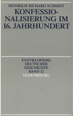 Schmidt |  Konfessionalisierung im 16. Jahrhundert | eBook | Sack Fachmedien